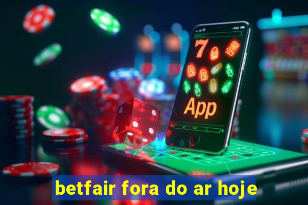 betfair fora do ar hoje